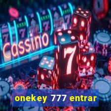 onekey 777 entrar